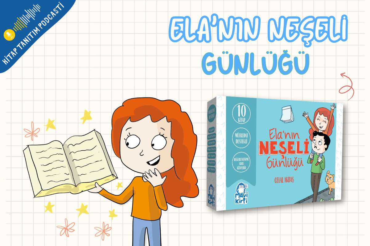 Ela'nın Neşeli Günlüğü Tanıtım Podcasti