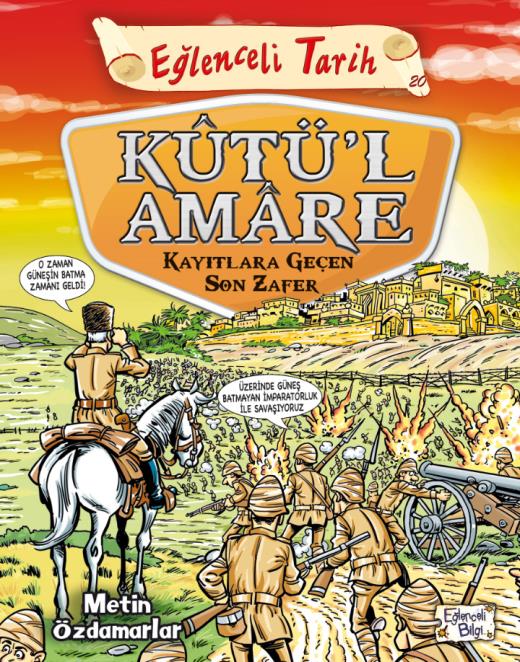 Kutü'l Amare - Kayıtlara Geçen Son Zafer!