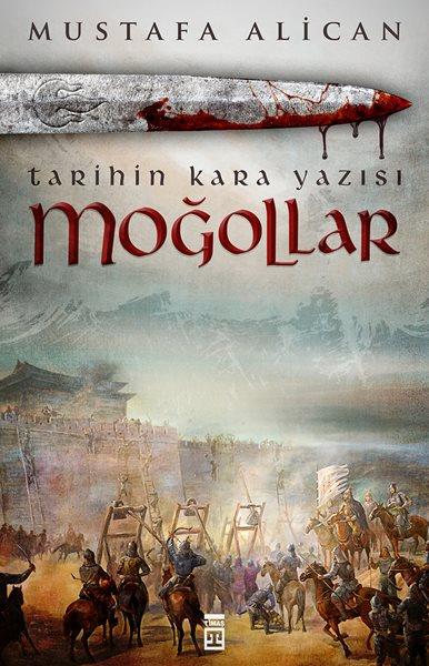 Moğollar/Tarihin Kara Yazısı